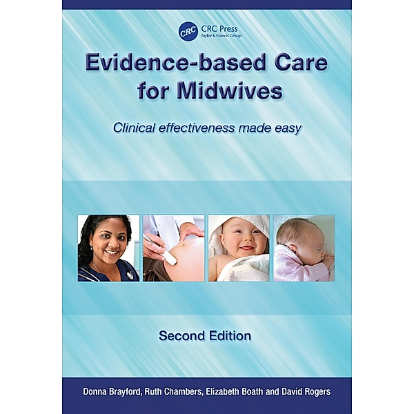 Evidence-Based Care for Midwives, Donna Brayford, Ruth Chambers, Elizabeth Boath, David Rogers