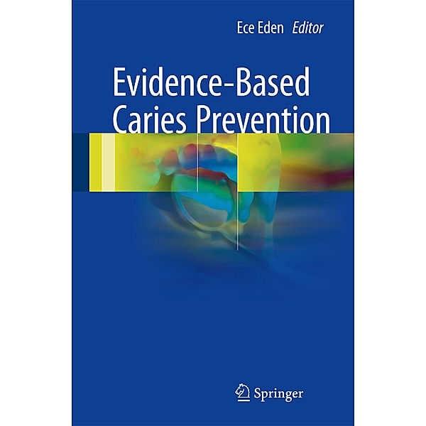 Evidence-Based Caries Prevention