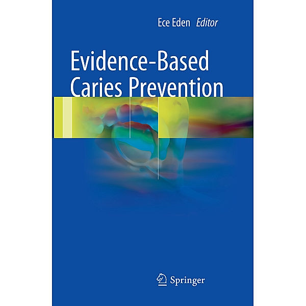 Evidence-Based Caries Prevention