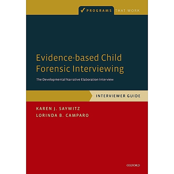 Evidence-based Child Forensic Interviewing, Karen J. Saywitz, Lorinda B. Camparo