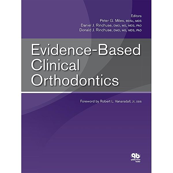 Evidence-Based Clinical Orthodontics, Peter G. Miles, Daniel J. Rinchuse, Donald J. Rinchuse