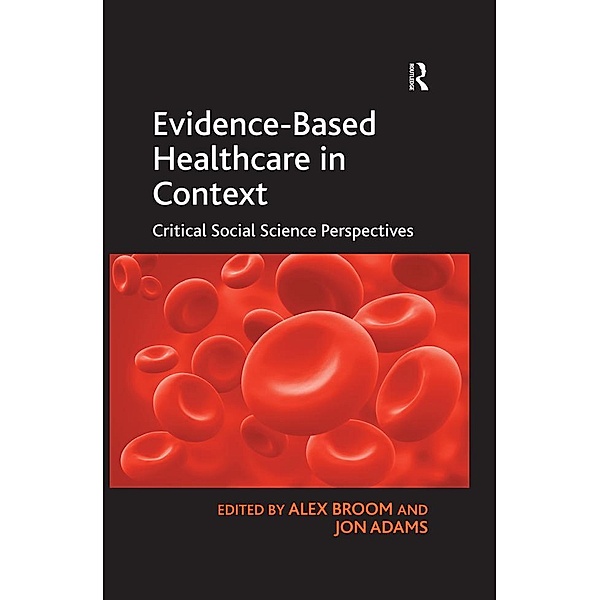 Evidence-Based Healthcare in Context, Jon Adams