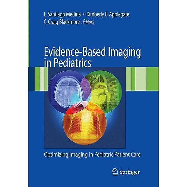 Evidence-Based Imaging in Pediatrics, Nolan Altmann, Sudha Anupindi, Diego Jaramillo, Boaz Karmazyn, Petar Mamula, Elka Miller