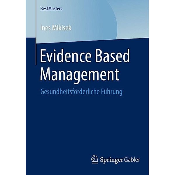 Evidence Based Management / BestMasters, Ines Mikisek