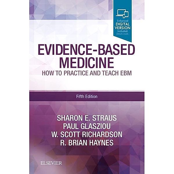 Evidence-Based Medicine, Sharon E. Straus, Paul Glasziou, W. Scott Richardson, R. Brian Haynes