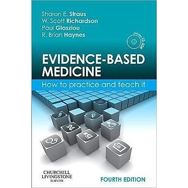 Evidence-Based Medicine, w. CD-ROM, Sharon E. Straus, Laura Jansen Howerton, W. Scott Richardson, R. Brian Haynes