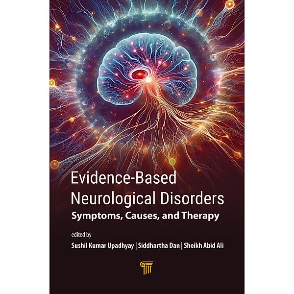 Evidence-Based Neurological Disorders, Sushil Kumar Upadhyay, Siddhartha Dan, Sheikh Abid Ali