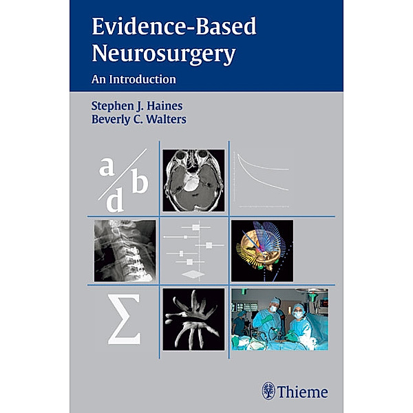 Evidence-Based Neurosurgery, Stephen J. Haines, Beverly C. Walters