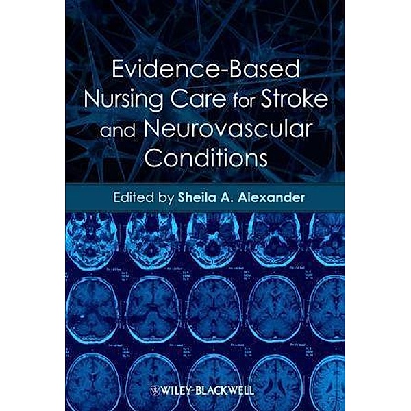 Evidence-Based Nursing Care for Stroke and Neurovascular Conditions