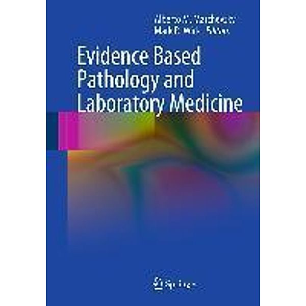 Evidence Based Pathology and Laboratory Medicine, Mark Wick