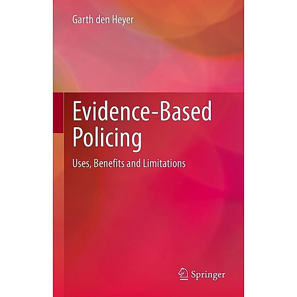 Evidence-Based Policing, Garth den Heyer