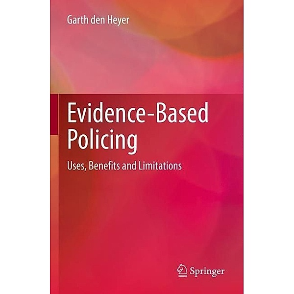 Evidence-Based Policing, Garth den Heyer