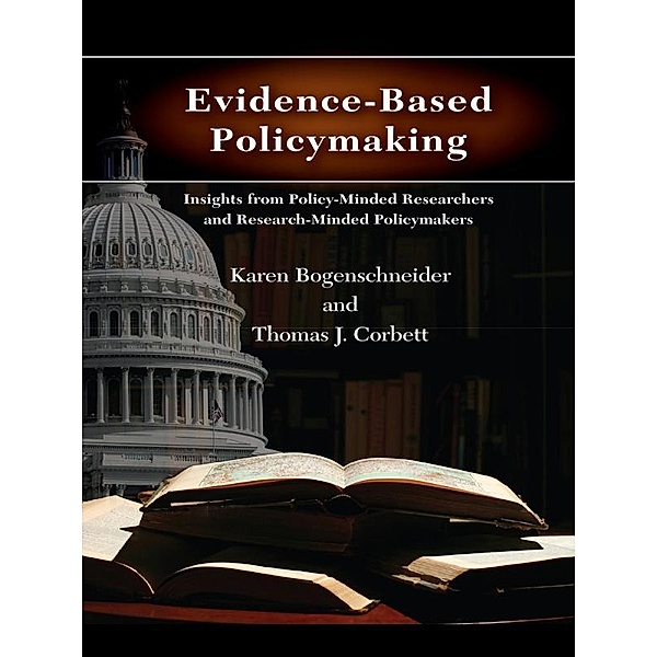 Evidence-Based Policymaking, Karen Bogenschneider, Thomas Corbett