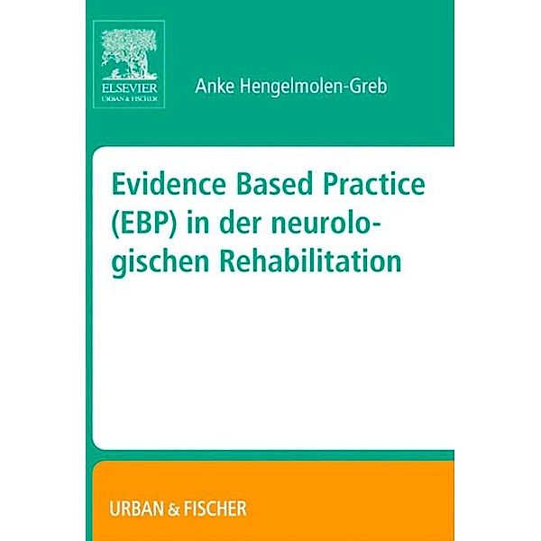 Evidence Based Practice (EBP) in der Neurologischen Rehabilitation