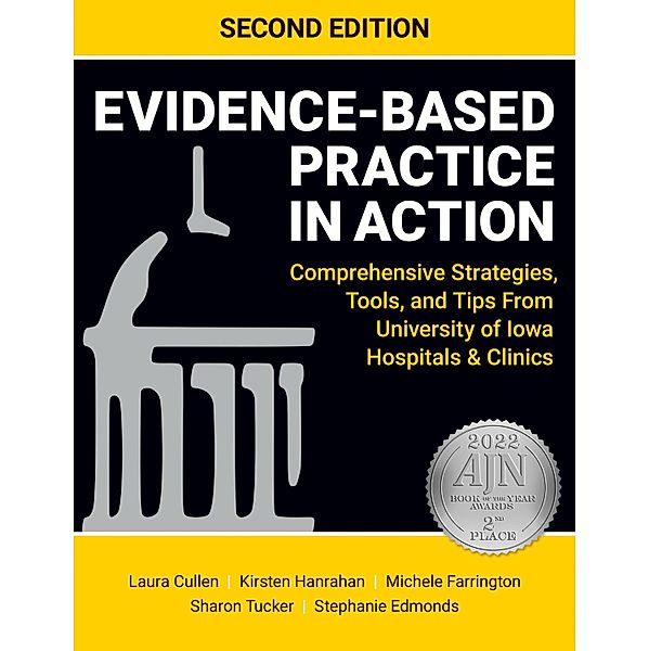 Evidence-Based Practice in Action, Second Edition, Laura Cullen, Kirsten Hanrahan, Michele Farrington, Sharon Tucker, Stephanie Edmonds