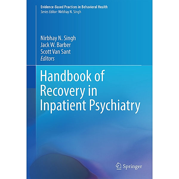 Evidence-Based Practices in Behavioral Health / Handbook of Recovery in Inpatient Psychiatry