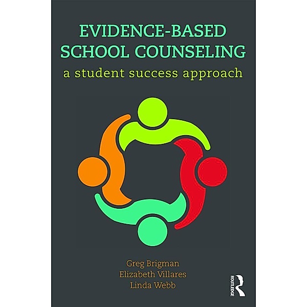 Evidence-Based School Counseling, Greg Brigman, Elizabeth Villares, Linda Webb