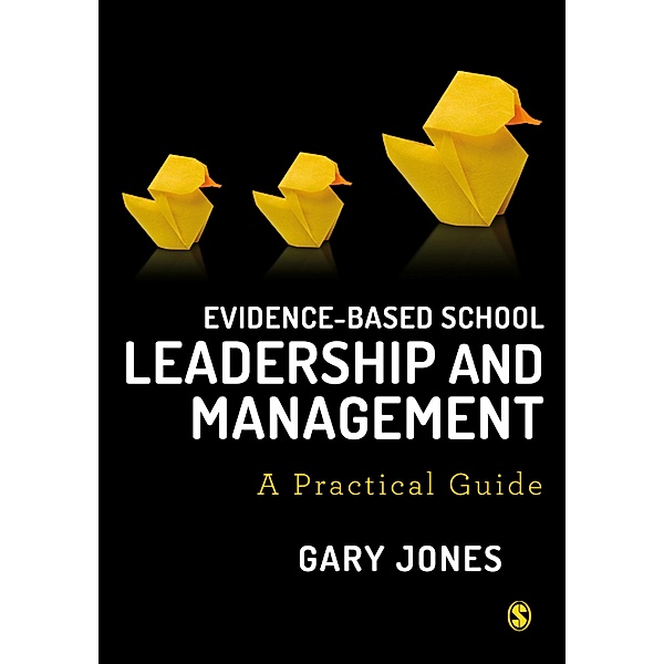 Evidence-based School Leadership and Management, Gary Jones