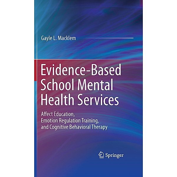 Evidence-Based School Mental Health Services, Gayle L. Macklem