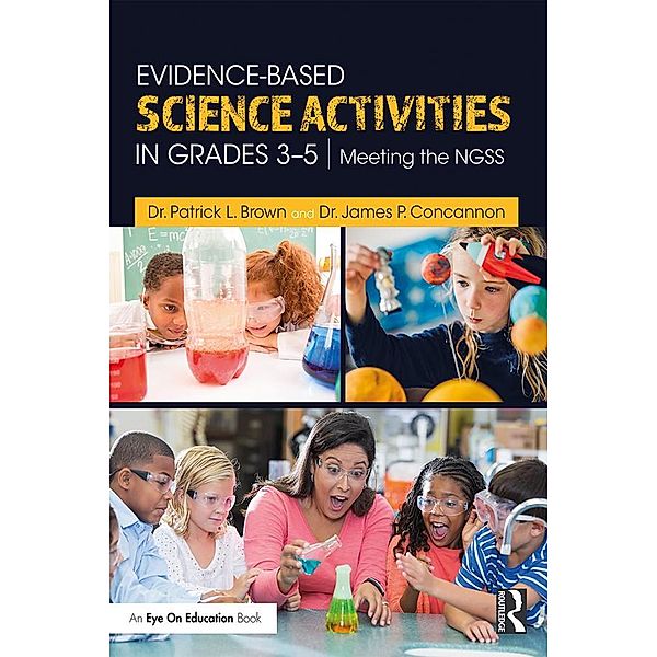Evidence-Based Science Activities in Grades 3-5, Patrick Brown, James Concannon
