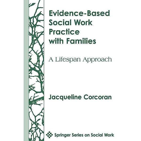 Evidence-Based Social Work Practice With Families / Springer Series on Social Work, Jacqueline Corcoran