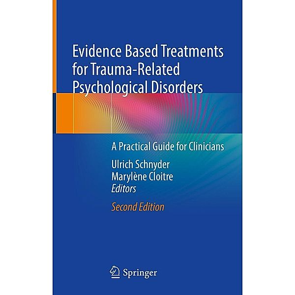 Evidence Based Treatments for Trauma-Related Psychological Disorders