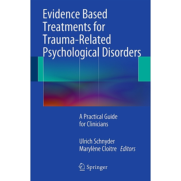 Evidence Based Treatments for Trauma-Related Psychological Disorders