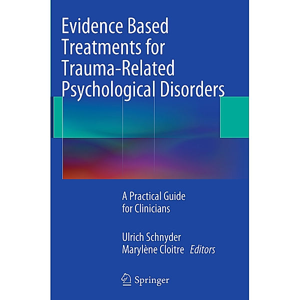 Evidence Based Treatments for Trauma-Related Psychological Disorders