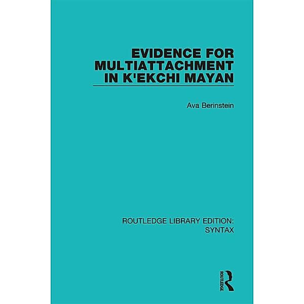 Evidence for Multiattachment in K'ekchi Mayan, Ava Berinstein