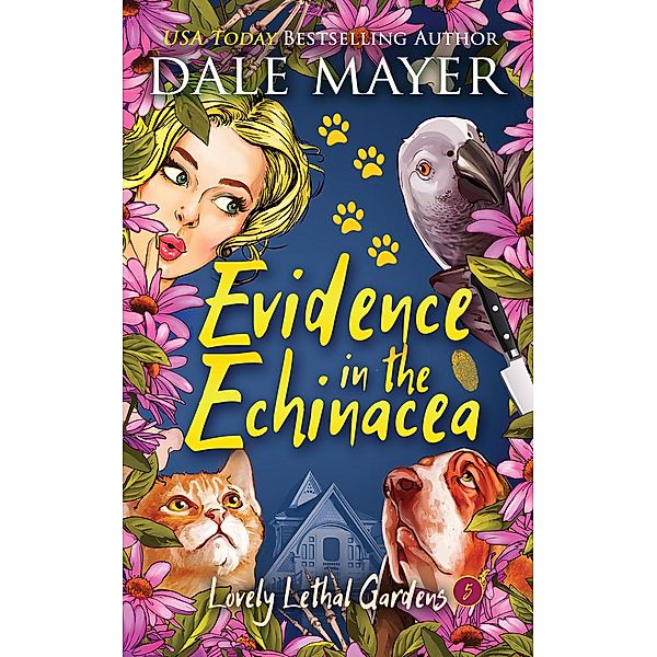 Evidence in the Echinacea (Lovely Lethal Gardens, #5) / Lovely Lethal Gardens, Dale Mayer