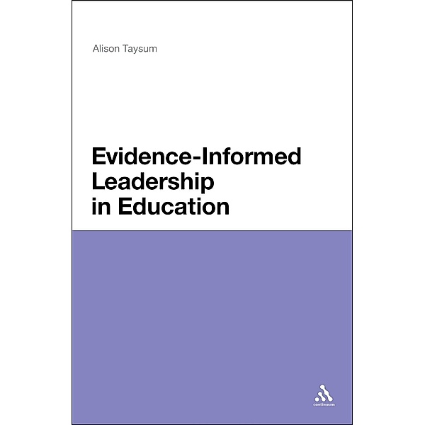 Evidence Informed Leadership in Education, Alison Taysum