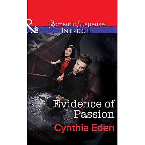 Evidence of Passion / Shadow Agents: Guts and Glory Bd.3, Cynthia Eden