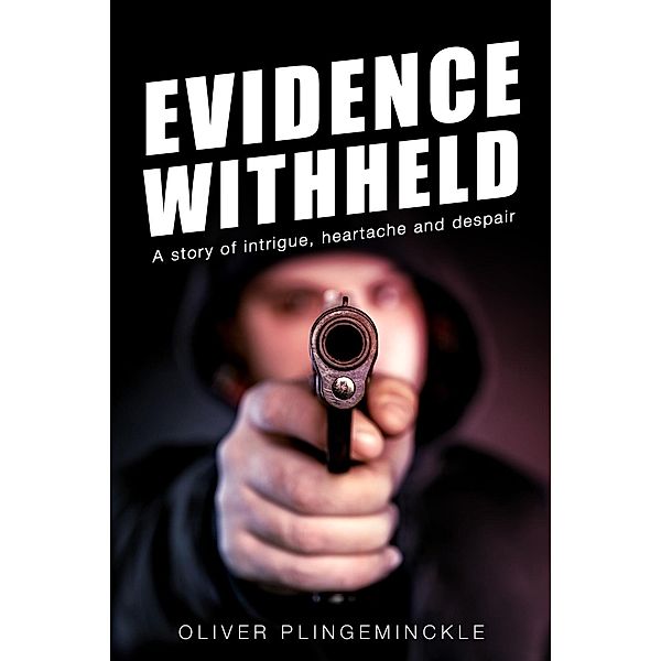 Evidence Withheld, Oliver Plingeminckle