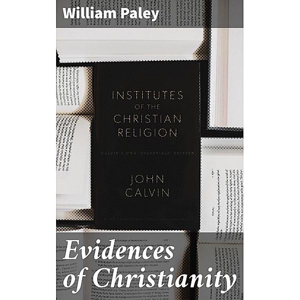 Evidences of Christianity, William Paley