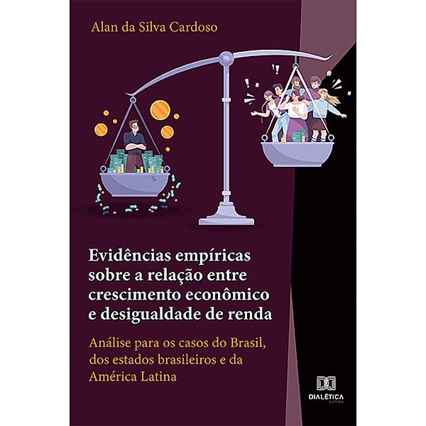 Evidências empíricas sobre a relação entre crescimento econômico e desigualdade de renda, Alan da Silva Cardoso