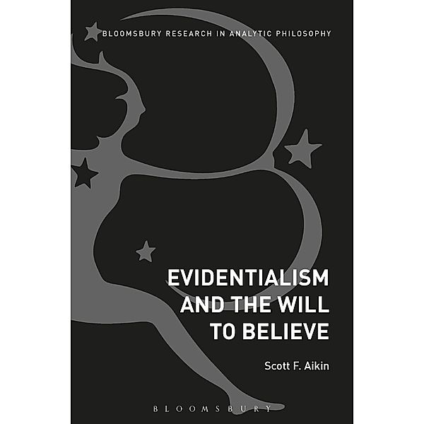 Evidentialism and the Will to Believe, Scott Aikin