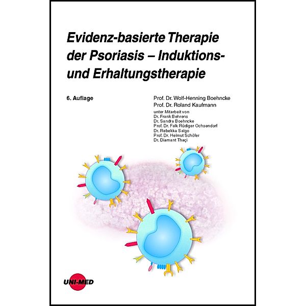 Evidenz-basierte Therapie der Psoriasis - Induktions- und Erhaltungstherapie / UNI-MED Science, Wolf-Henning Boehncke, Roland Kaufmann