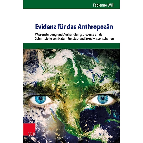 Evidenz für das Anthropozän / Umwelt und Gesellschaft, Fabienne Will