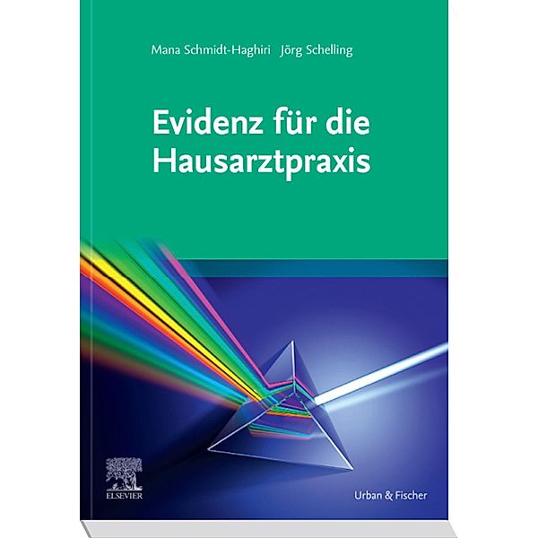 Evidenz für die Hausarztpraxis, Mana Schmidt-Haghiri, Jörg Schelling
