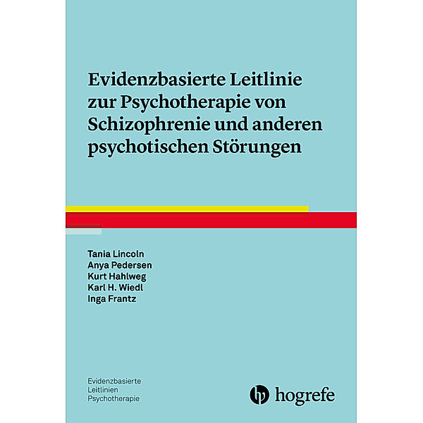 Evidenzbasierte Leitlinie zur Psychotherapie von Schizophrenie und anderen psychotischen Störungen, Kurt Hahlweg, Inga Frantz