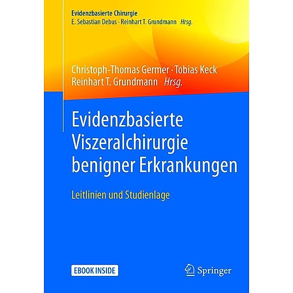 Evidenzbasierte Viszeralchirurgie benigner Erkrankungen / Evidenzbasierte Chirurgie