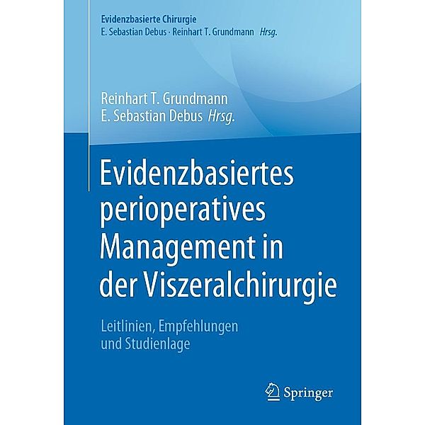 Evidenzbasiertes perioperatives Management in der Viszeralchirurgie / Evidenzbasierte Chirurgie