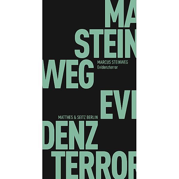 Evidenzterror / Fröhliche Wissenschaft Bd.71, Marcus Steinweg