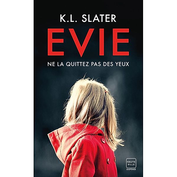 Evie / Hauteville Suspense, K. L. Slater