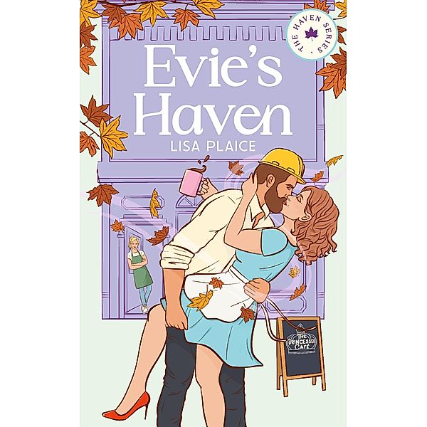 Evie's Haven (The Haven Series, #1) / The Haven Series, Lisa Plaice