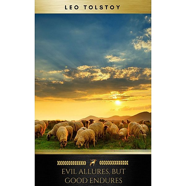 Evil allures, but good endures, Leo Tolstoy, Golden Deer Classics