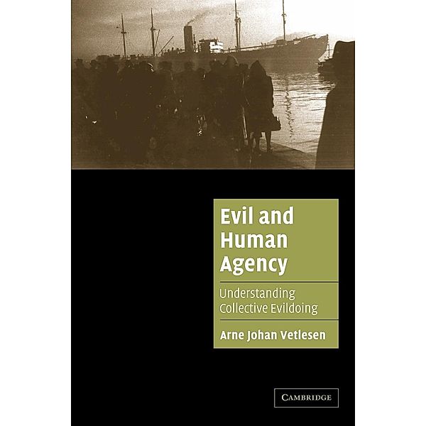 Evil and Human Agency, Arne Johan Vetlesen