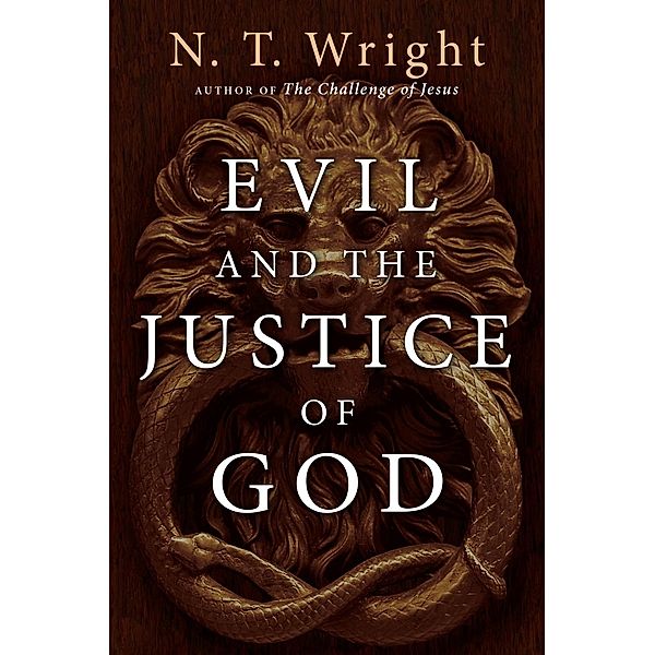 Evil and the Justice of God / IVP Books, N. T. Wright