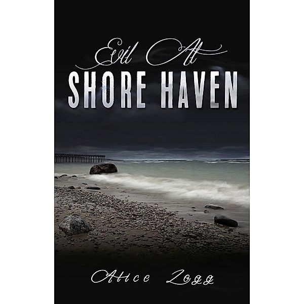 Evil At Shore Haven / eBookIt.com, Alice Zogg