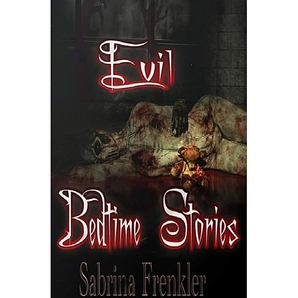 Evil Bedtime Stories, Sabrina Frenkler